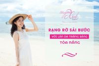 RẠNG RỠ SẢI BƯỚC VỚI LÀN DA TRẮNG SÁNG TỎA NẮNG